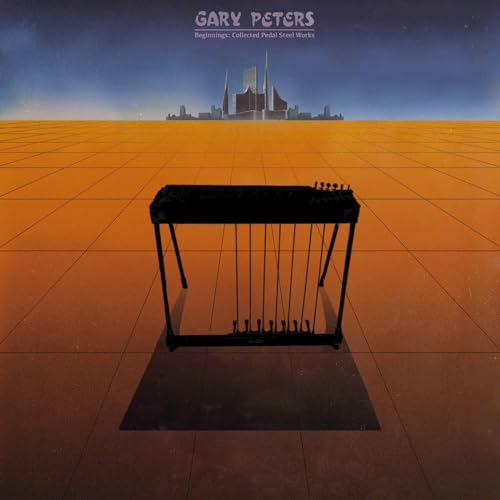 Beginnings: Collected Pedal Steel Guitar Works [Vinyl]