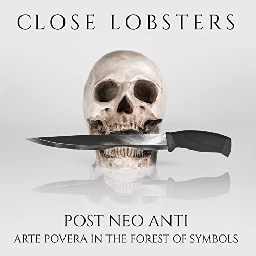 Post Neo Anti: Arte Povera In The Forest Of Symbol