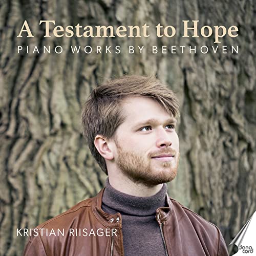 A Testament To Hope - Pianoworks By Beethoven