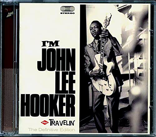 I'M John Lee Hooker (+ Travelin')