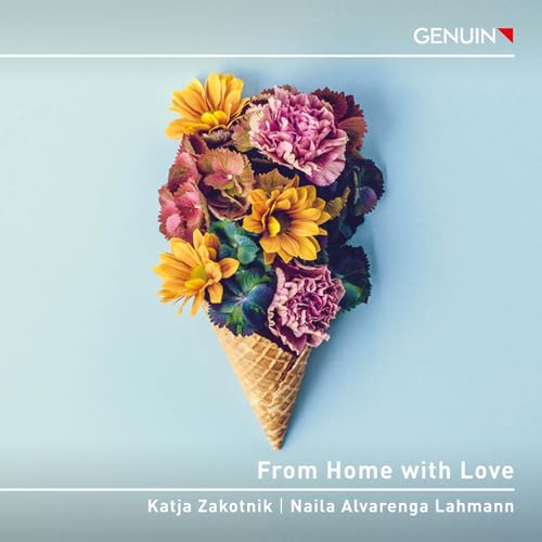 From Home With Love - Works By Composers From Brazil, Slovenia And Germany