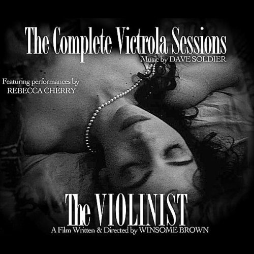 The Complete Victrola Sessions/The Violinist