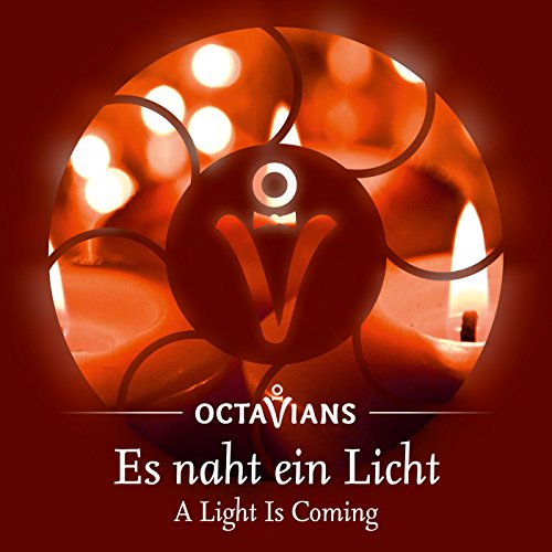 Es Naht Ein Licht - A Light Is Coming. C