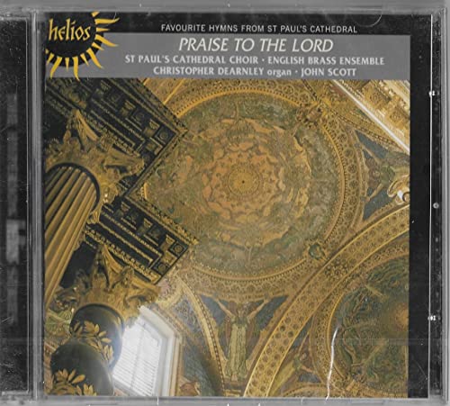Praise To The Lord-Hymns From St. Paul'S