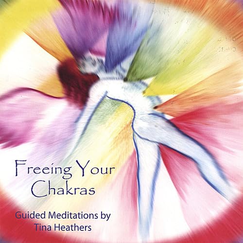 Freeing Your Chakras