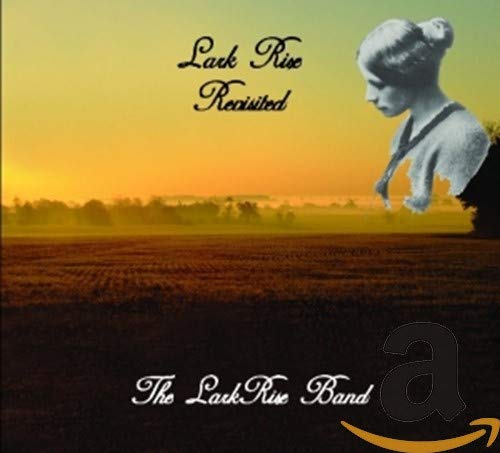 Lark Rise Revisited