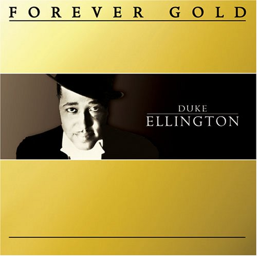 Forever Gold: Duke Ellington