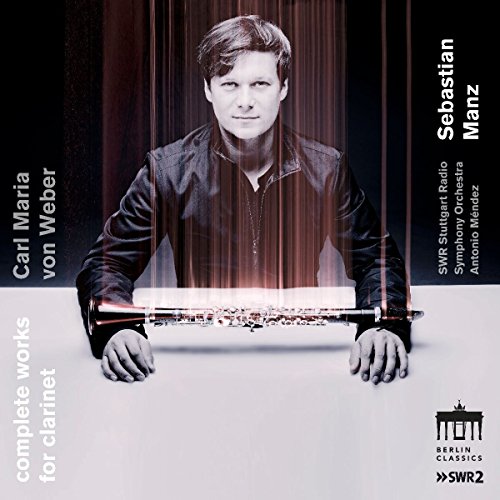 Carl Maria Von Weber: Complete Works For Clarinet