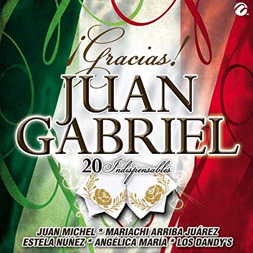 Juan Gabriel Tribute - Gracias Juan Gabriel!