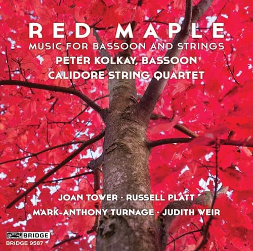 Red Maple: Music For Bassoon And Strings