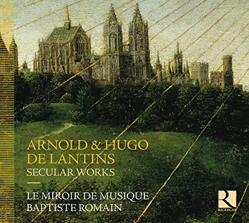 De Lantins: Secular Works