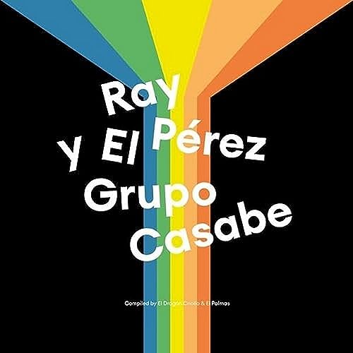 El Palmas Music Ray Perez Y El Grupo Casabe