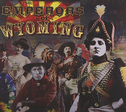 Emperors Of Wyoming