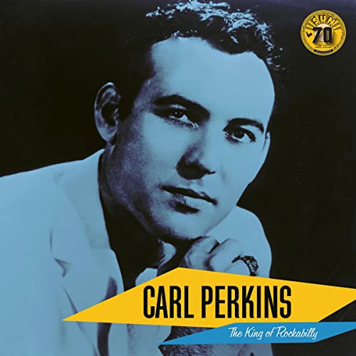 Carl Perkins: The King Of Rockabilly