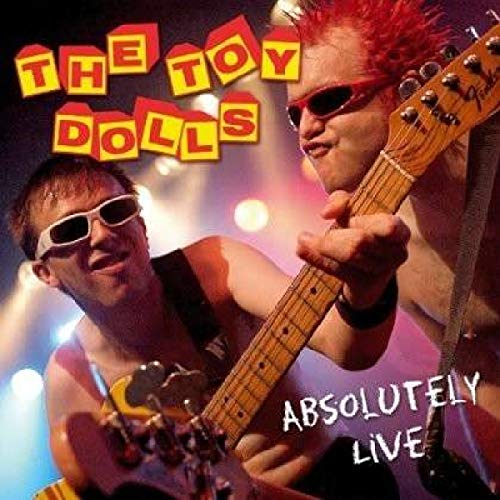 Toy Dolls-Absolutely Live (2 Cd)