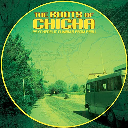 The Roots Of Chicha: Psychedelic Cumbias From Peru (2023 Edition)