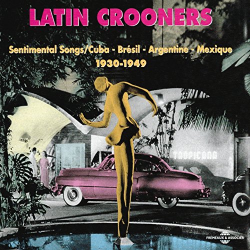 Latin Crooners 1930-1949
