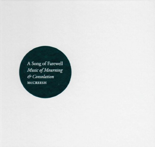 Song Of Farewell: Music Of Mournings & Colsolation