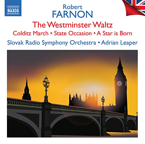 Robert Farnon: The Westminster Waltz; Colditz March; State Occasion; A Star Is Born - British Light Music, Vol. 9