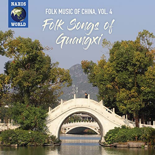 Folk Songs Of Guangxi - Folk Songs Of China, Vol.4
