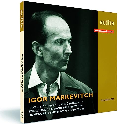 Igor Markevitch Conducts Ravel, Stravinsky And Honegger