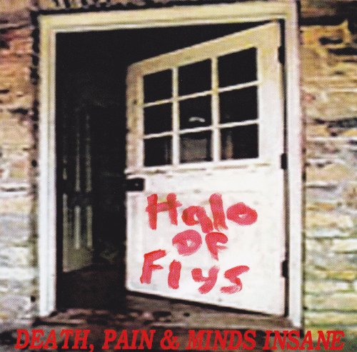 Death Pain & Minds Insane