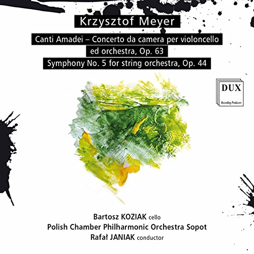 Krzysztof Meyer: Canti Amadei, Symphony No. 5 For String Orchestra, Op.63