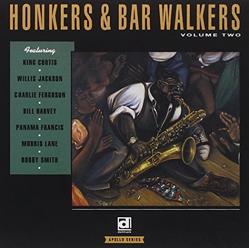 Honkers & Bar Walkers: Volume 2