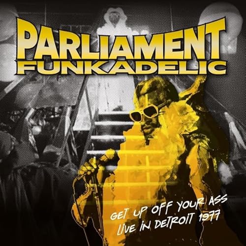 Get Up Off Your Ass Live In Detroit 1977