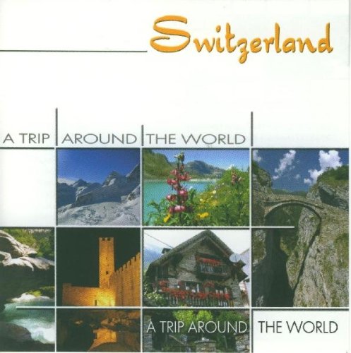 Switzerland - Trip Around
