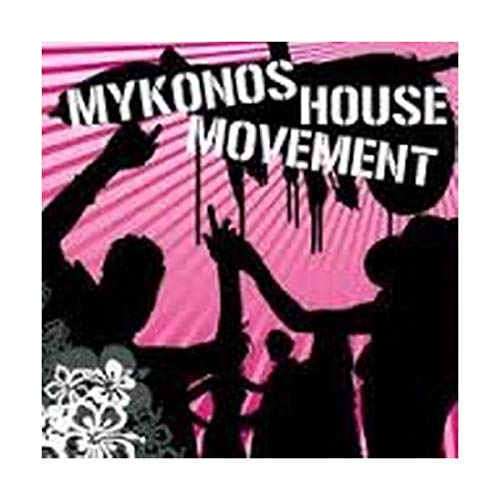 Mykonos House Movement