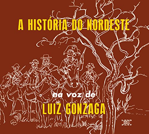 A Historia Do Nordeste (+ O Nordeste + Lua)