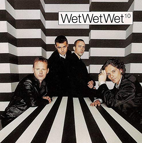 Wet Wet Wet 10