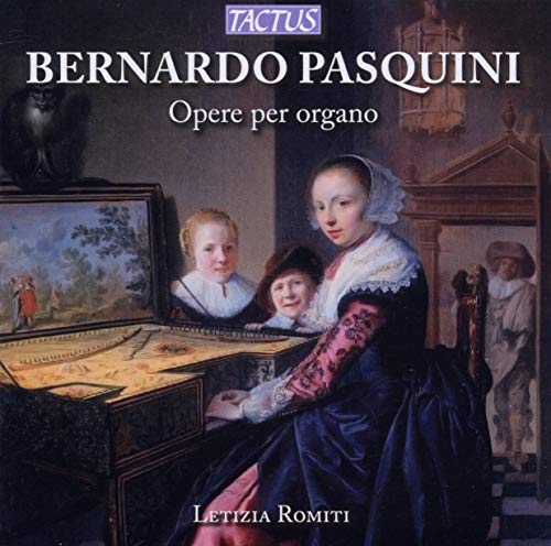 Pasquini: Opere Per Organo