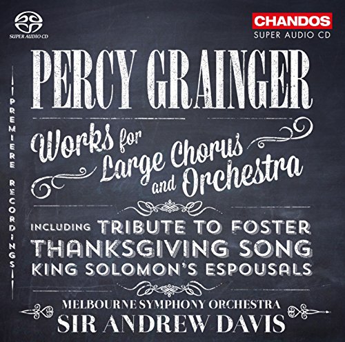 Grainger: Opere Per Coro E Orchestra