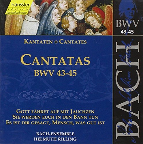 Cantatas Bwv 43-45(Gott Faehret Auf