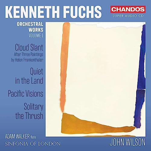 Kenneth Fuchs: Orchestral Works Vol. 1