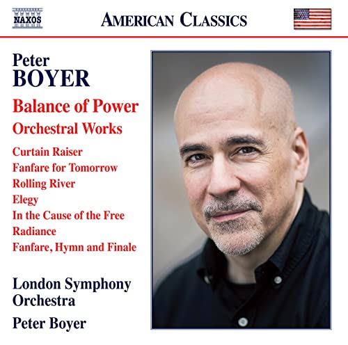 Peter Boyer: Balance Of Power (Orchestral Works)