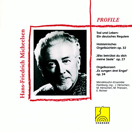 Profile: Hans-Friedrich Micheelsen - Sacred Music For Choir, Solo Voice, Violin And Organ