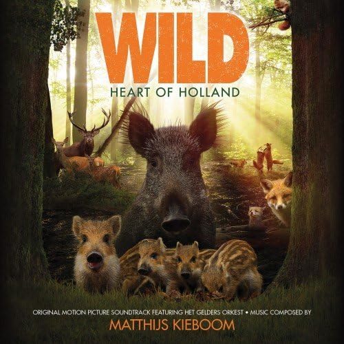 Wild: Heart Of Holland / O.S.T.