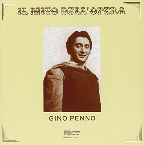 Gino Penno. Il Mito Dell'Opera