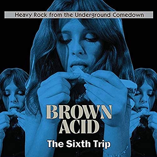 Brown Acid, The Sixth Trip