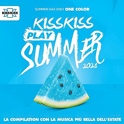 Kiss Kiss Play Summer 2021