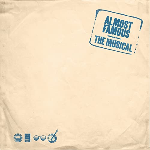 Almost Famous The Musical: 1973 Bootleg (Original Cast Recording)