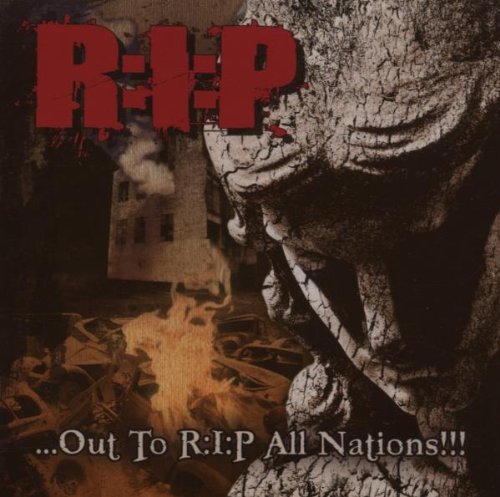 Out To R:I:P All Nations!!!