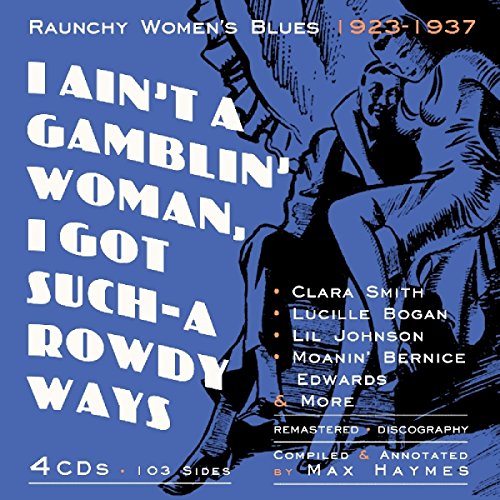 I Ain'T A Gamblin' Woman - I Got Such Rowdy
