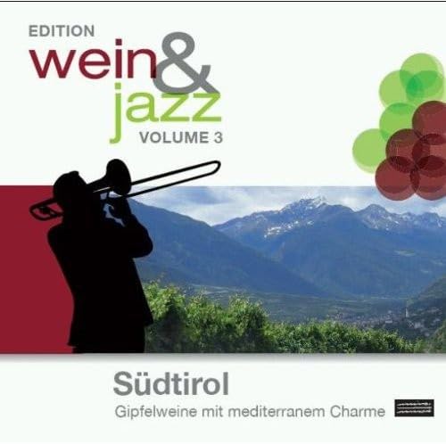 Wein & Jazz 3-Sudtirol