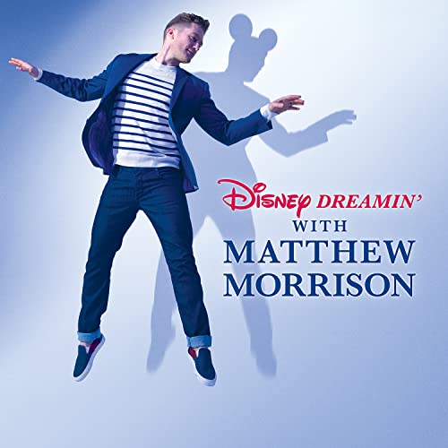 Disney Dreamin With Matthew Morrison
