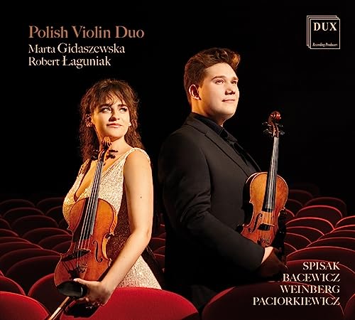 Polish Works For Two Violins: Bacewicz, Paciorkiewicz, Spisak & Weinberg