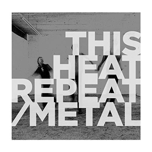 Repeat, Metal